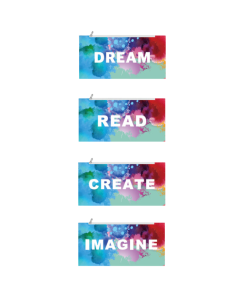 Four zipper pencil pouches with a colorful watercolor paint splash design in blue, green, purple, red, and yellow, each printed with a different white bold word: "DREAM," "READ," "CREATE," and "IMAGINE," shown against a white background.