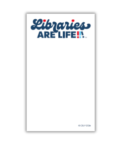 Notepad with "Libraries ARE LIFE!!!" logo in dark blue with multicolored accents at the top.