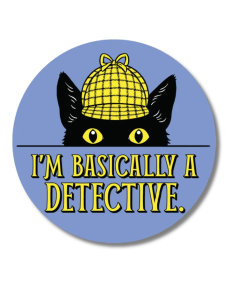 Product rendering of a 2-1/4" round “I’m Basically a Detective” button featuring Inspector Whiskers in a yellow detective cap.