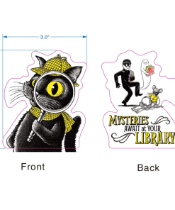 Die-cut "Mysteries Await at Your Library" bookmark, 3 by 3.5 inches, with a detective cat holding a magnifying glass on the front and a burglar, ghost, and mouse with the title on the back