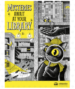 Black, white, and yellow "Mysteries Await at Your Library" poster featuring a detective cat holding a magnifying glass and a mouse with a key in a shadowy library