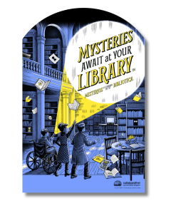 Arched stand-up display featuring Laurie Conley’s 2027 “Mysteries Await at Your Library” artwork. A dramatic yellow spotlight illuminates a mysterious blue-and-black library filled with floating books, hidden clues, and towering bookshelves. Three young detectives, including one using a wheelchair, investigate the scene. The English and Spanish summer reading slogans appear prominently within the spotlight, with the CSLP logo at the bottom.