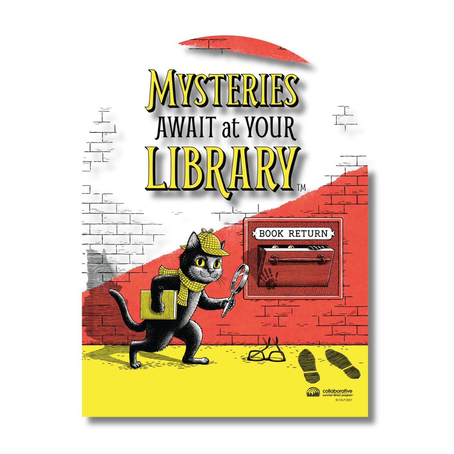 Arched tabletop display featuring Laurie Conley’s 2027 “Mysteries Await at Your Library” artwork. Inspector Whiskers, a black-and-white detective cat wearing a yellow hat and scarf, carries a magnifying glass and book beside a mysterious book return slot. Footprints, eyeglasses, and a shadowy figure add intrigue to the red, yellow, black, and white design. The summer reading slogan appears prominently at the top.