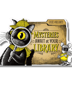 Die-cut display featuring Laurie Conley’s 2027 “Mysteries Await at Your Library” artwork. Inspector Whiskers, a black-and-white detective cat wearing a yellow checkered hat and scarf, peers through a magnifying glass that enlarges his bright yellow eye. Beside him, Nibbleton Finch, a small mouse in a yellow sweater, holds an ornate skeleton key. The summer reading slogan appears on a tan detective case file labeled “Case #813.0872.”