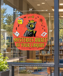 Product rendering of a 24" x 24" Mysteries Await at Your Library window cling displayed on a large glass library window. Featuring Laurie Conley’s Inspector Whiskers, a black cat detective with a yellow hat and scarf, surrounded by mystery-themed clues on a coral-red background. White measurement arrows indicate the cling’s 24-inch width and height. Bookshelves, reading areas, and colorful seating are visible through the glass.