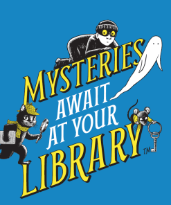 Close-up of Laurie Conley’s 2027 “Mysteries Await at Your Library” youth T-shirt design on a bright blue background. Bold yellow and white lettering is surrounded by Inspector Whiskers, a black detective cat holding a magnifying glass, a friendly white ghost, a masked jewel thief, and a mouse carrying a skeleton key.