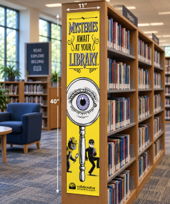 Yellow "Mysteries Await at Your Library" banner, 11 by 40 inches, mounted on a library shelf end, featuring a large eye seen through a magnifying glass with a detective cat and a burglar below.